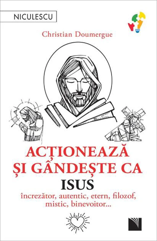 Acţionează şi gândeşte ca Isus