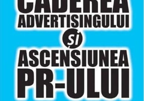 Căderea advertising-ului și ascensiunea PR-ului