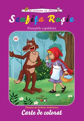 Scufița roșie. Carte de colorat