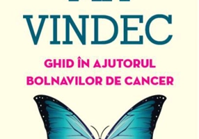 Mă vindec: ghid în ajutorul bolnavilor de cancer