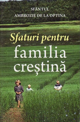 Sfaturi pentru familia creştină