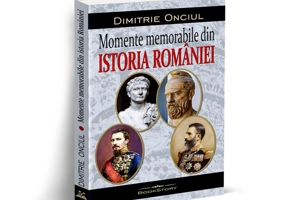 Momente memorabile din istoria României