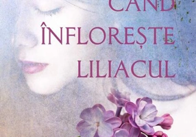 Când înflorește liliacul (Vol. 1)