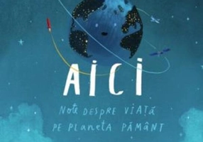 Noi suntem aici. Note despre viață pe planeta Pământ