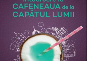 Întoarcere la Cafeneaua de la capătul lumii (Vol. 2)