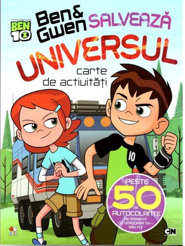 Ben 10. Ben și Gwen salvează lumea Universul. Carte de activități cu autocolante