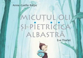 Micuțul Oli și pietricica albastră