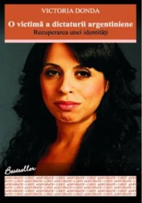 O victimă a dictaturii argentiniene. Recuperarea unei identităţi