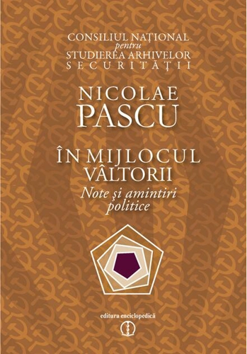 În mijlocul vâltorii. Note şi amintiri politice