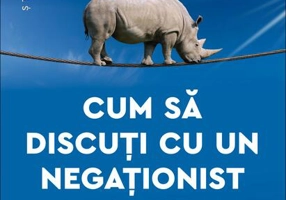 Cum să discuți cu un negaționist al științei