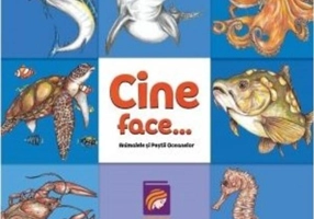 Cine face...? Animalele și peștii oceanelor