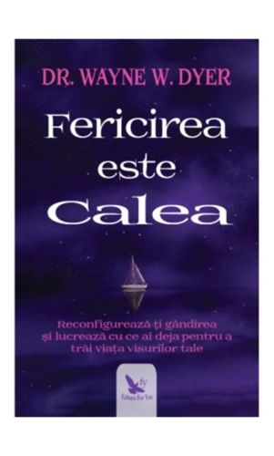 Fericirea este Calea