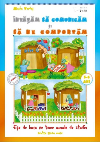 Învatăm să comunicăm și să ne comportăm 5-6 ani