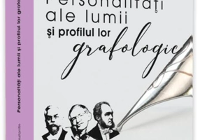 Personalități ale lumii și profilul lor grafologic (Vol. IV)