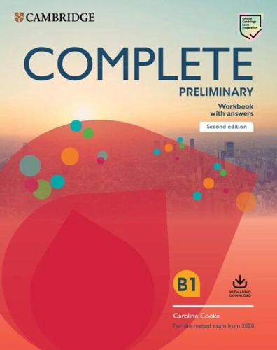 Complete Preliminary Workbook with answers with audio download. For the revised exam from 2020