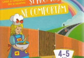 Comunicăm și frumos ne comportăm 4-5 ani