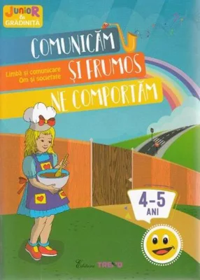 Comunicăm și frumos ne comportăm 4-5 ani