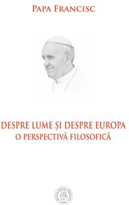 Despre lume și despre Europa. O perspectivă filosofică