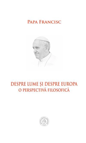 Despre lume și despre Europa. O perspectivă filosofică