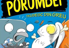 Adevărații porumbei trudesc din greu (Vol. 3)