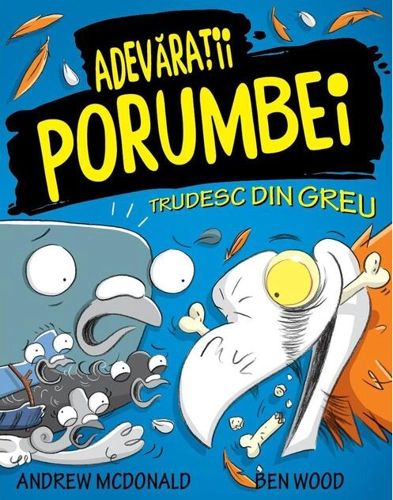 Adevărații porumbei trudesc din greu (Vol. 3)