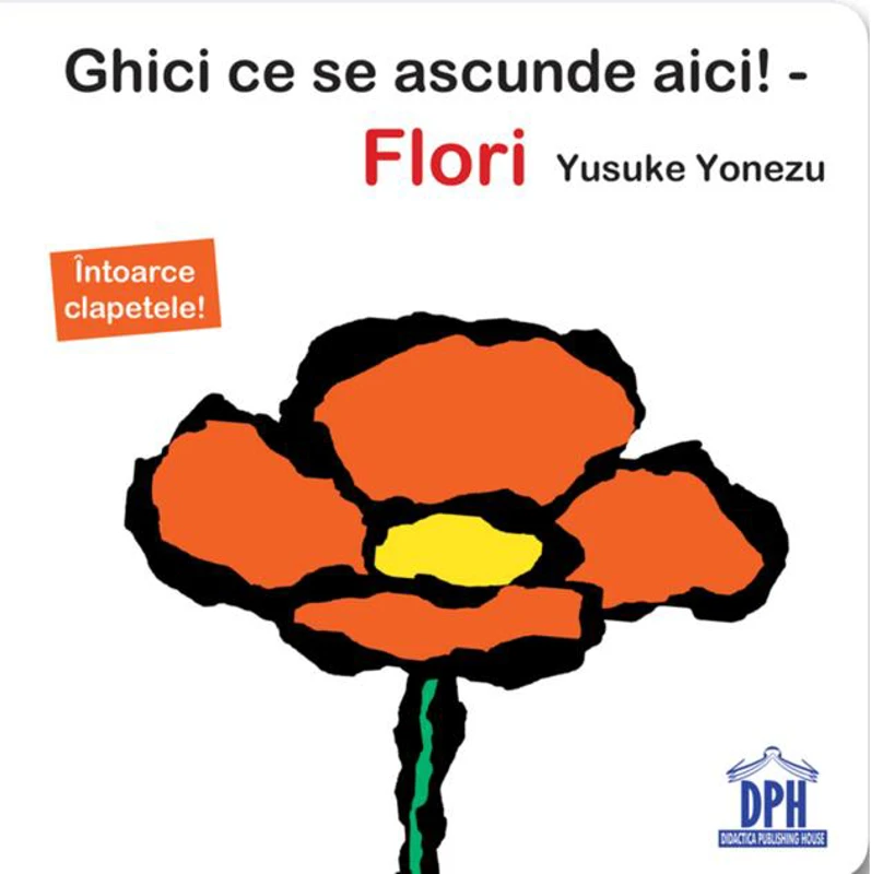 Ghici ce se ascunde aici! Flori
