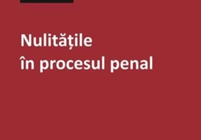 Nulitățile în procesul penal
