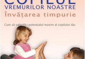 Copilul Vremurilor Noastre - Învățarea Timpurie
