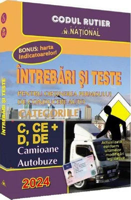 Întrebări şi teste pentru obţinerea permisului auto - categoriile C+D 2024