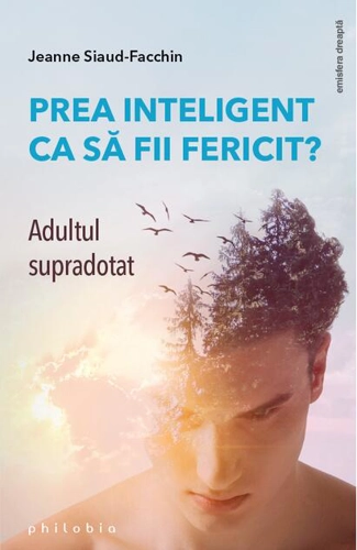 Prea inteligent ca să fii fericit? Adultul supradotat