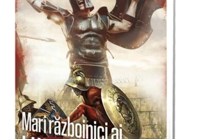 Mari războinici ai lumii antice