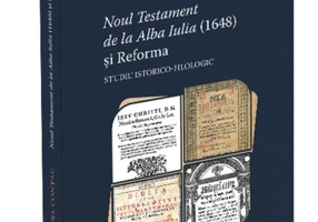 Noul Testament de la Alba Iulia (1648) și Reforma