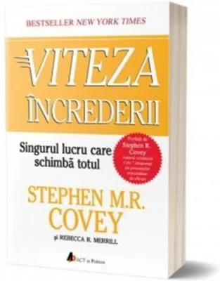 Viteza încrederii: Singurul lucru care schimbă totul (ediția a doua)