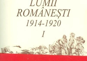 Cronica lumii românești, 1914-1920 (Vol.I-II)