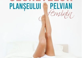 Dezvăluirea secretelor planșeului pelvian feminin