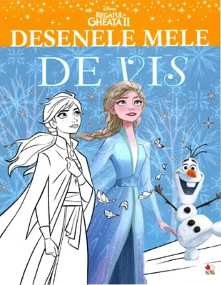 Disney. Desenele mele de vis. Regatul de gheata II