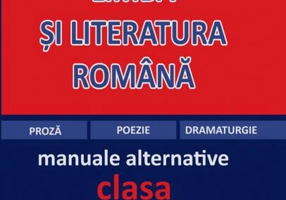 Limba și literatura română. Manuale alternative - Clasa a XI-a