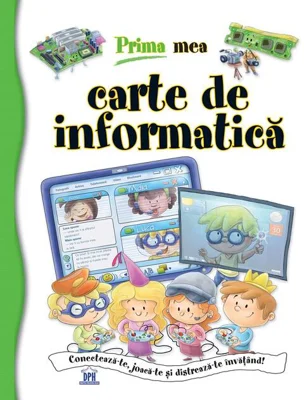 Prima mea carte de informatică