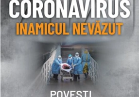 Coronavirus - Inamicul nevăzut