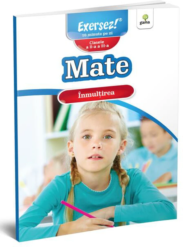 Înmulțirea. Mate pentru clasele a II-a și a III-a