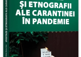 Ipostaze și etnografii ale carantinei în pandemie