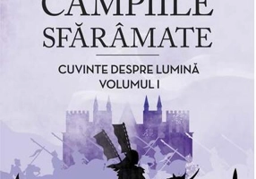 Câmpiile sfărâmate. Cuvinte despre lumină (Vol. 1)