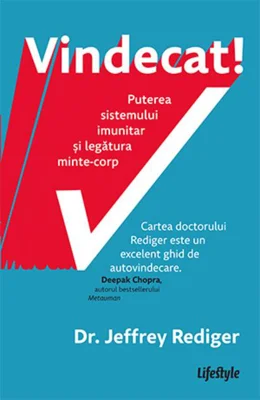 Vindecat! Puterea sistemului imunitar și legătura minte-corp