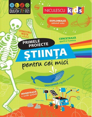 Primele proiecte. Știința pentru cei mici