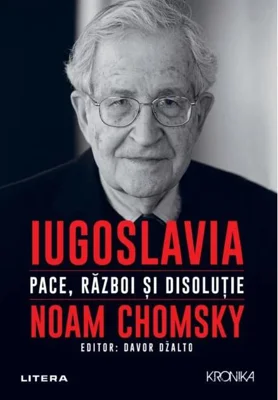 Iugoslavia. Pace, război și disoluție