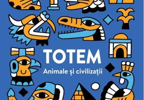 TOTEM. Animale şi civilizaţii