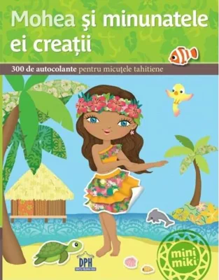 Mohea și minunatele ei creații