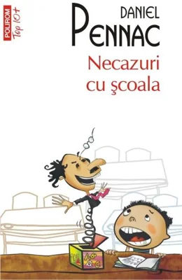 Necazuri cu școala (Top 10+)