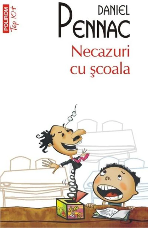 Necazuri cu școala (Top 10+)