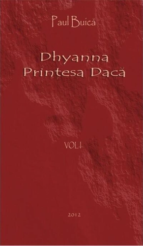 Dhyanna, prințesa Dacă (Vol. 1) (RESIGILAT)